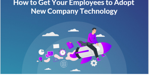 How to Get Your Employees to Adopt New Company Technology Company Software Development-min