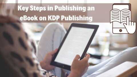 Key Steps in Publishing an eBook on KDP Publishing