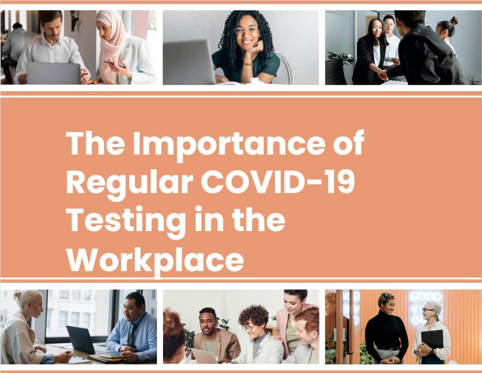 The Importance of Regular COVID-19 Testing in the Workplace-min