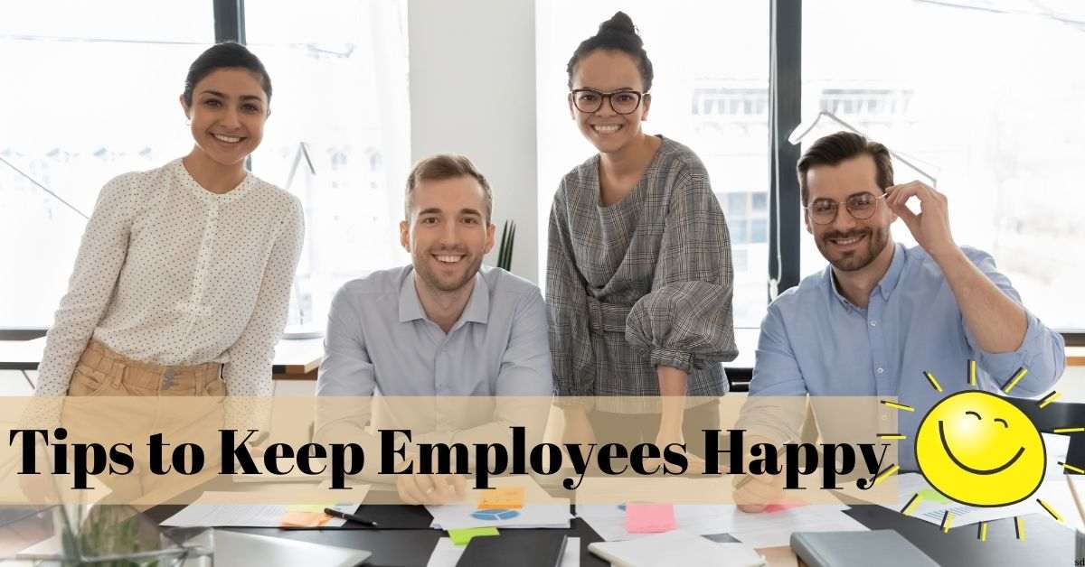 Tips To Keep Employees Happy