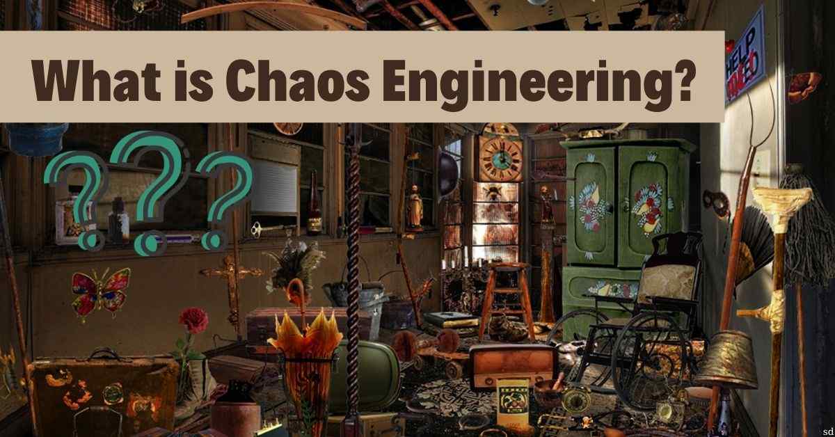 What Is Chaos Engineering
