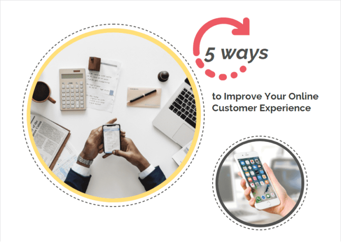 5 Ways To Improve Your Online Customer Experience-Min
