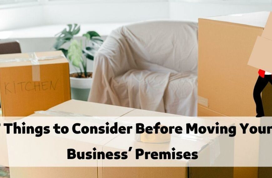 7 Things to Consider Before Moving Your Business’ Premises professional moving company