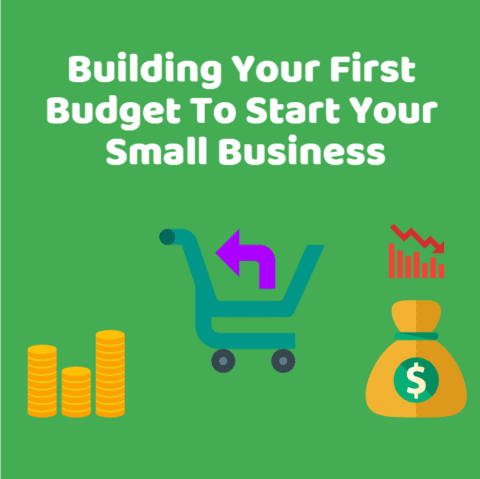 Building Your First Budget To Start Your Small Business-min