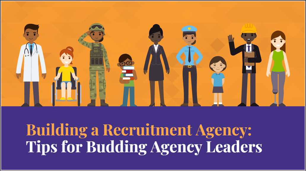 Building A Recruitment Agency Tips For Budding Agency Leaders-Min
