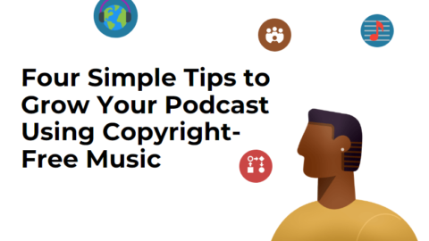 Four Simple Tips to Grow Your Podcast Using Copyright-Free Music-min