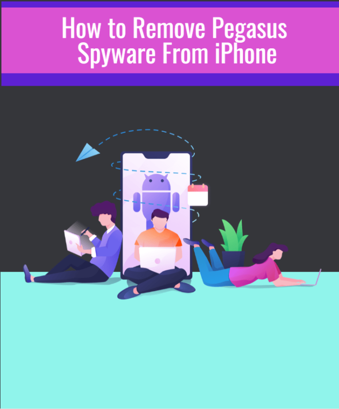 How To Remove Pegasus Spyware From Iphone-Min