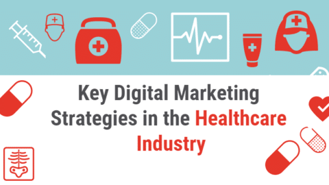 Key Digital Marketing Strategies In the Healthcare Industry-min