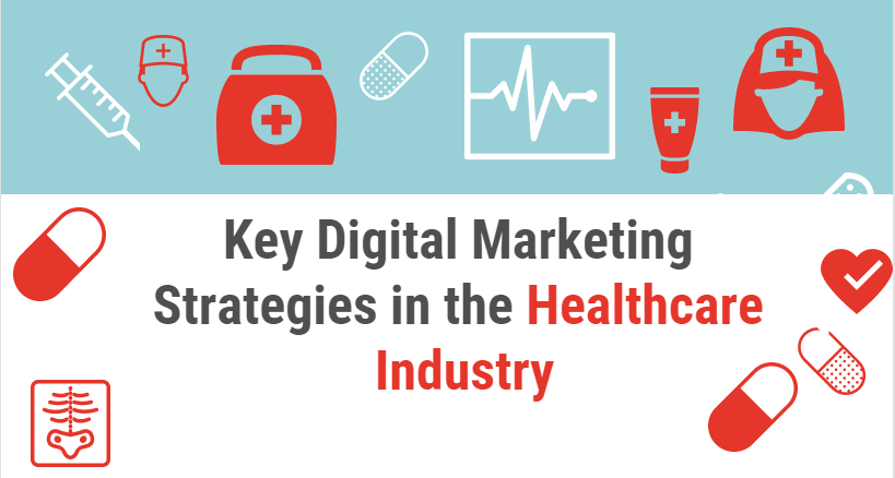 Key Digital Marketing Strategies In the Healthcare Industry-min