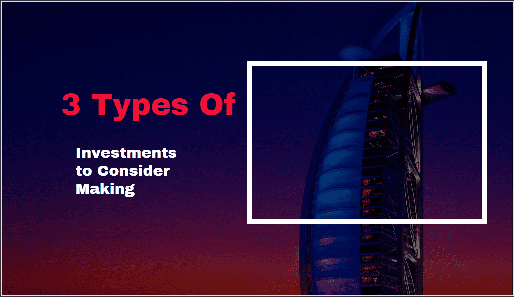 3 Types Of Investments To Consider Making Stocks-Min