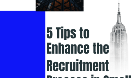 5 Tips to Enhance the Recruitment Process in Small Business-min