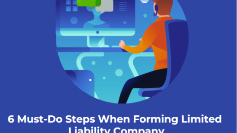 6 Must-Do Steps When Forming Limited Liability Company- how to start llc companymin