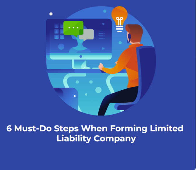 6 Must-Do Steps When Forming Limited Liability Company- How To Start Llc Companymin