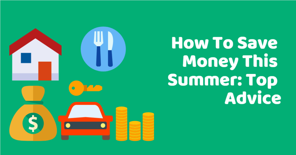 How To Save Money This Summer Top Advice-min