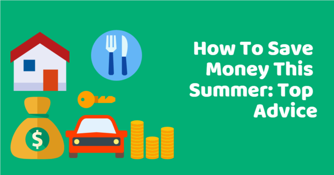 How To Save Money This Summer Top Advice-Min