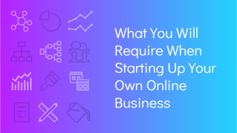 What You Will Require When Starting Up Your Own Online Business-min