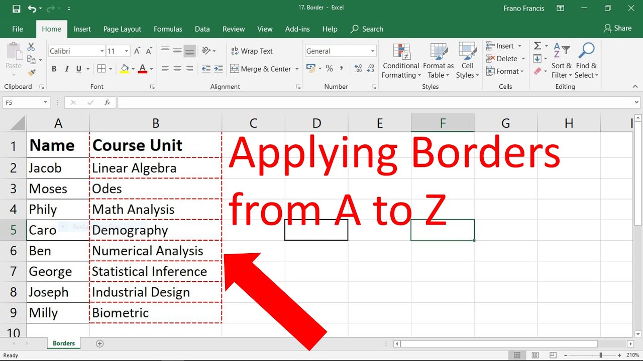 A border is a line that goes around outside a cell or group of cells.