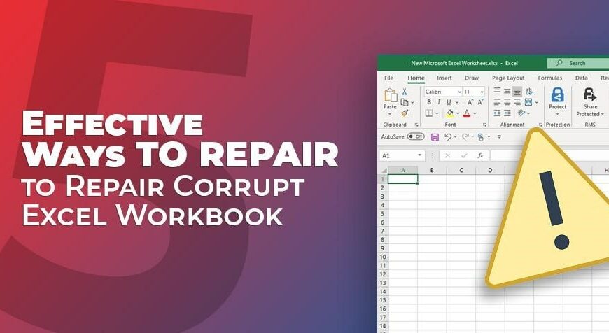 Repair Corrupt Excel Workbook: 5 Effective Ways