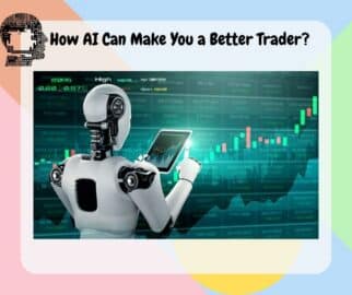 How AI Can Make You a Better Trader