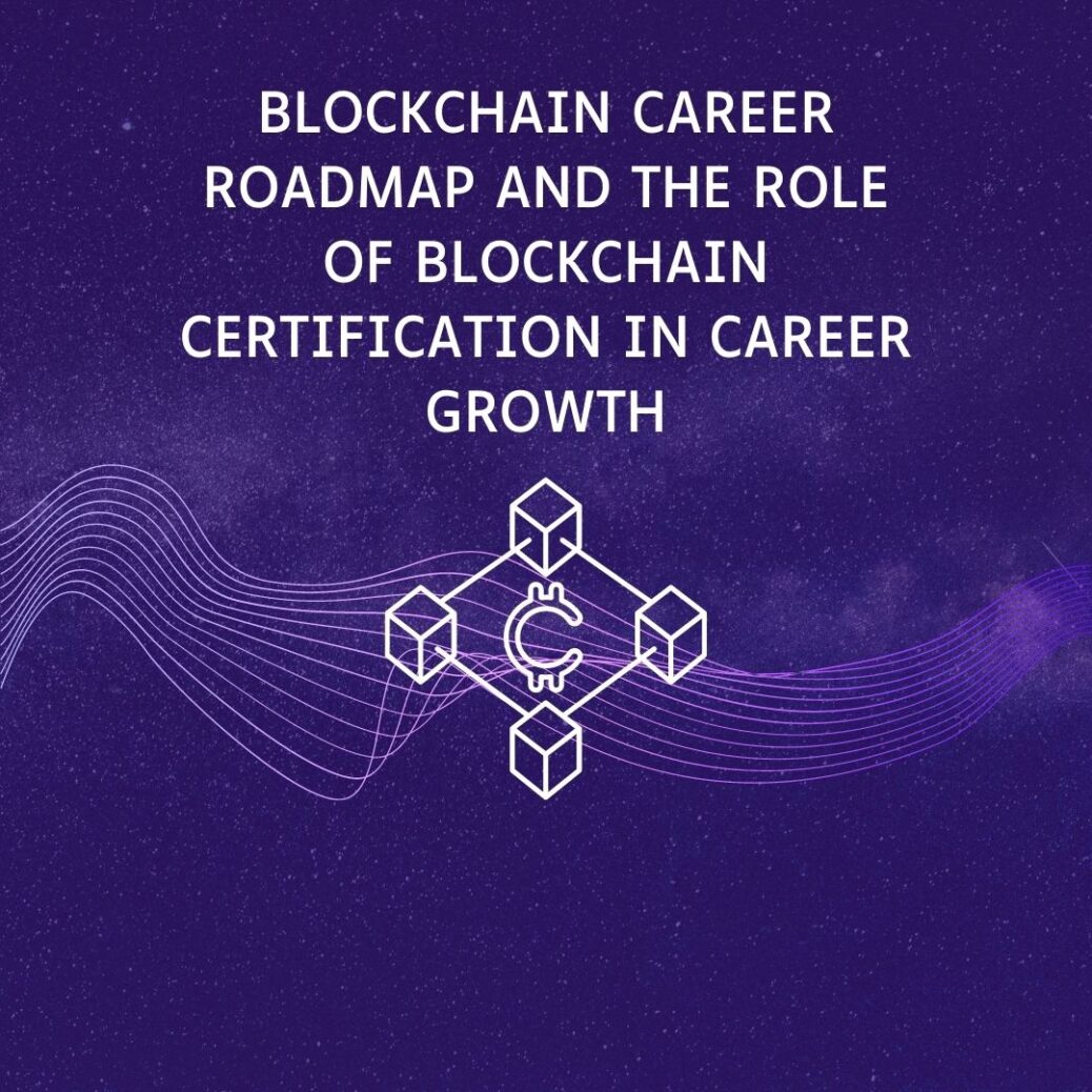 Blockchain Career Roadmap and Certification