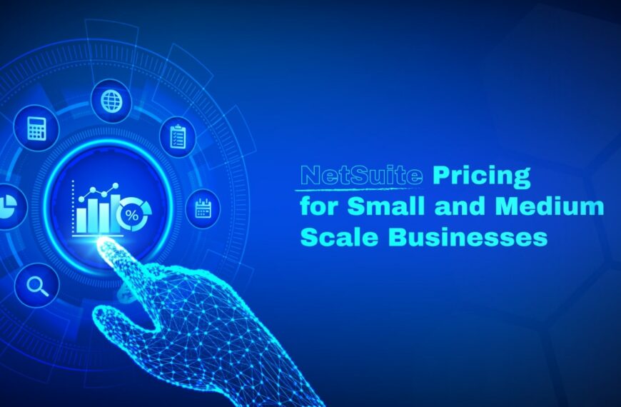 NetSuite Pricing for Small and Medium Businesses
