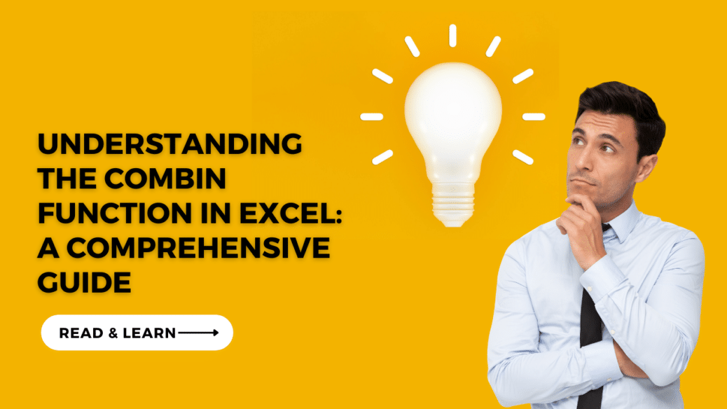 Understanding the COMBIN Function in Excel: A Comprehensive Guide