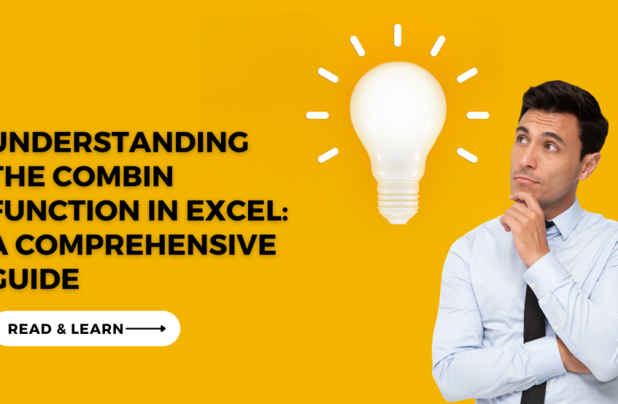 Understanding the COMBIN Function in Excel: A Comprehensive Guide