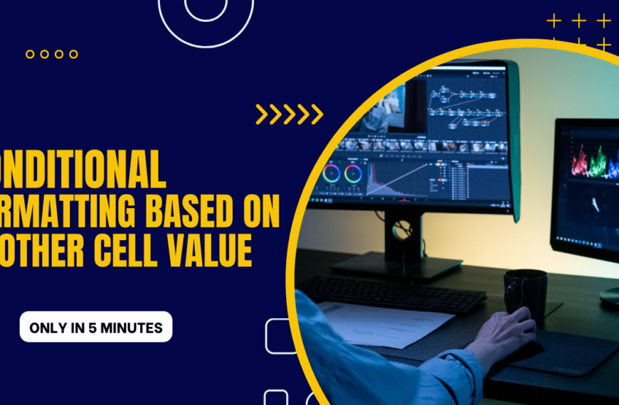Conditional Formatting Based on Another Cell Value