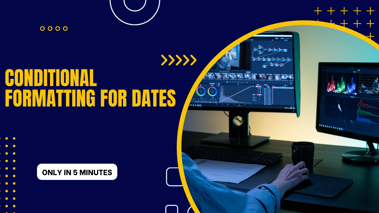 Conditional Formatting For Dates: The Ultimate Guide