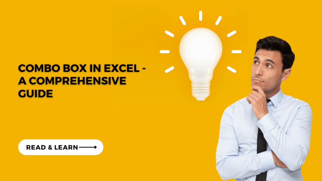 Combo Box in Excel - A Comprehensive Guide