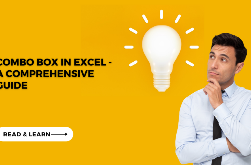Combo Box in Excel - A Comprehensive Guide