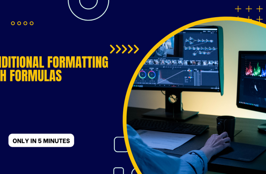 Conditional Formatting with Formulas