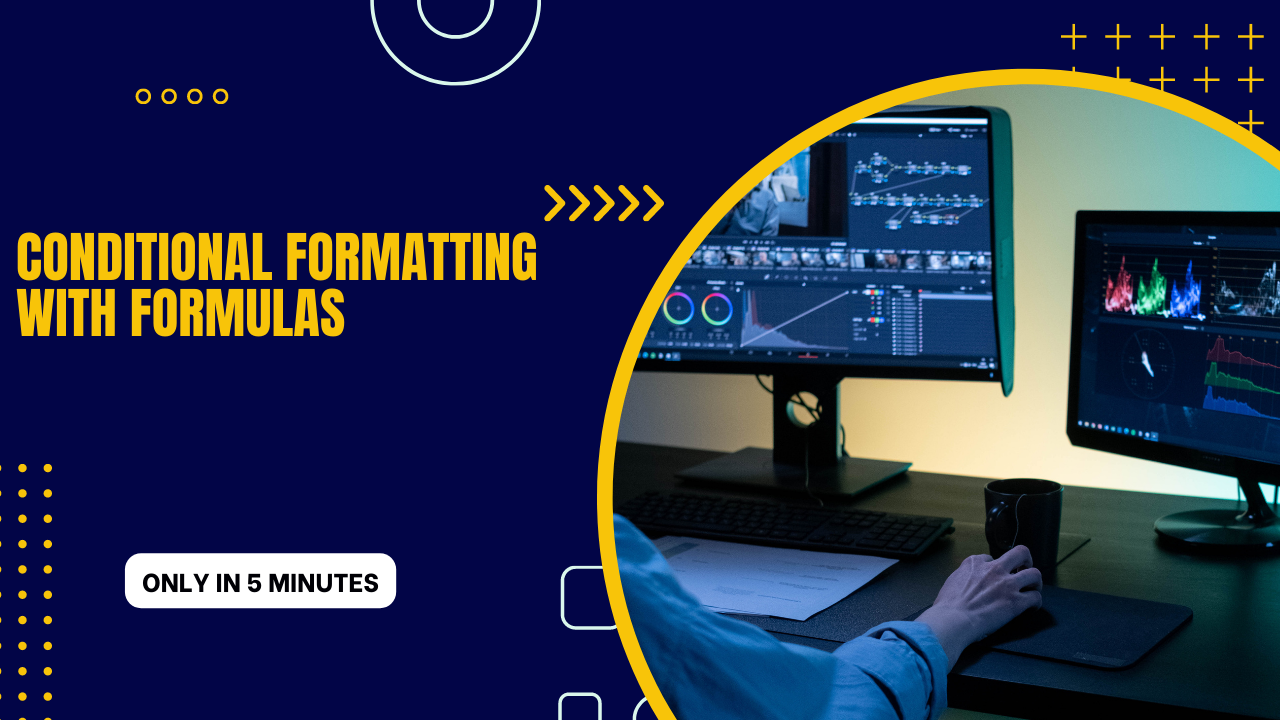 Conditional Formatting With Formulas
