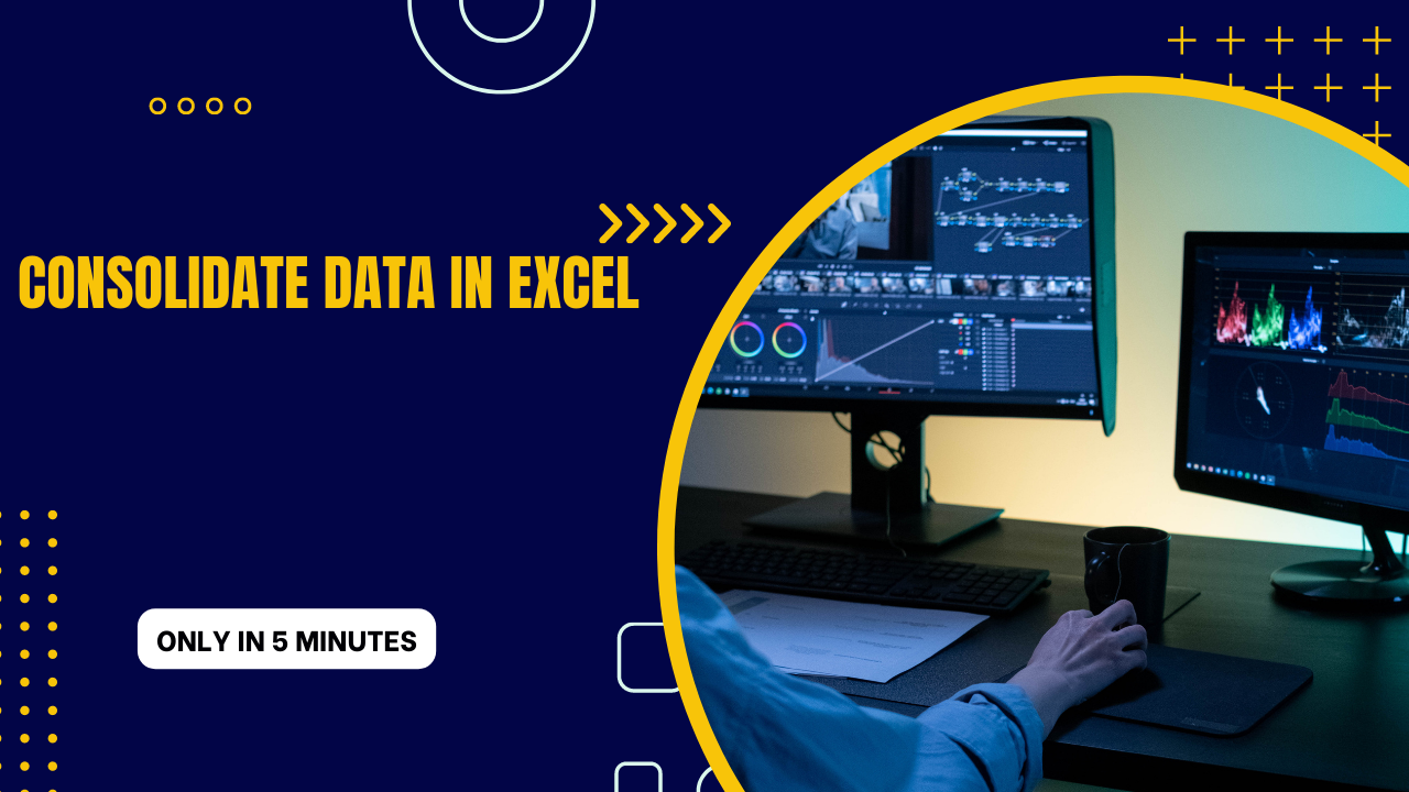 Consolidate Data in Excel