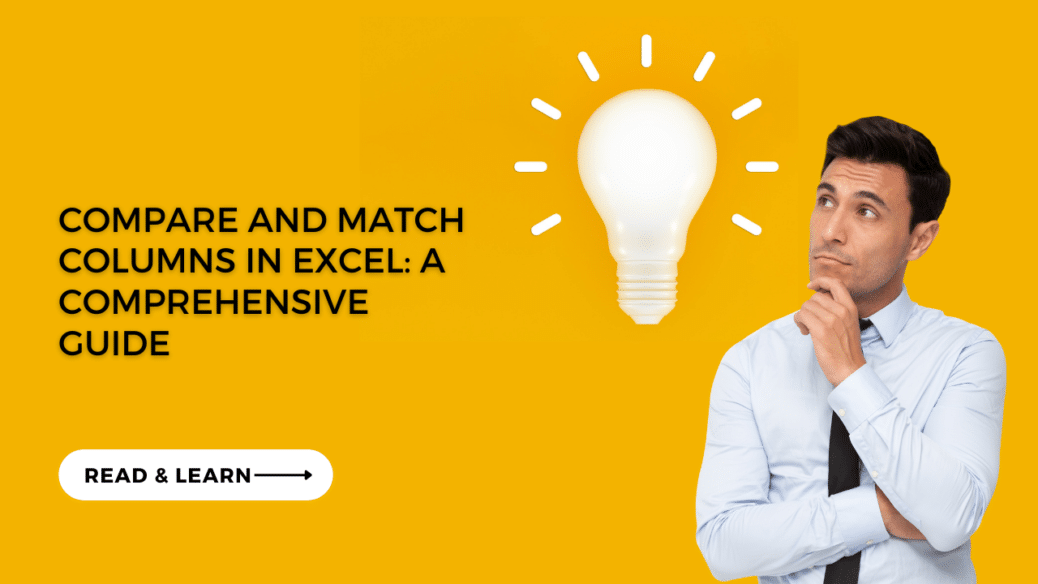 Compare and Match Columns in Excel: A Comprehensive Guide