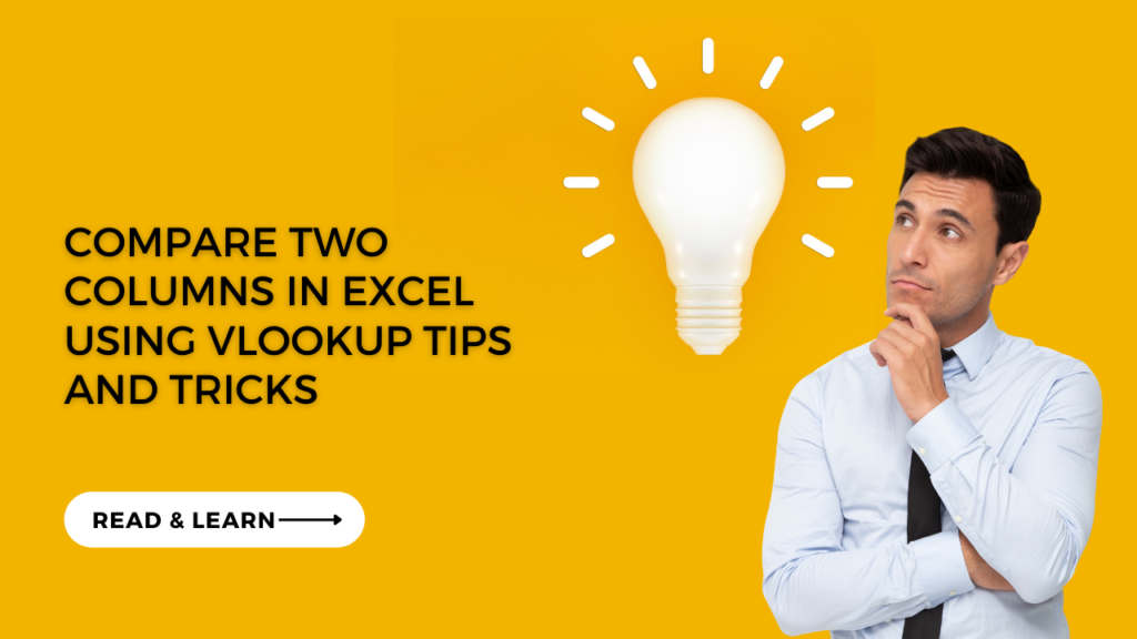 Compare Two Columns in Excel Using VLOOKUP