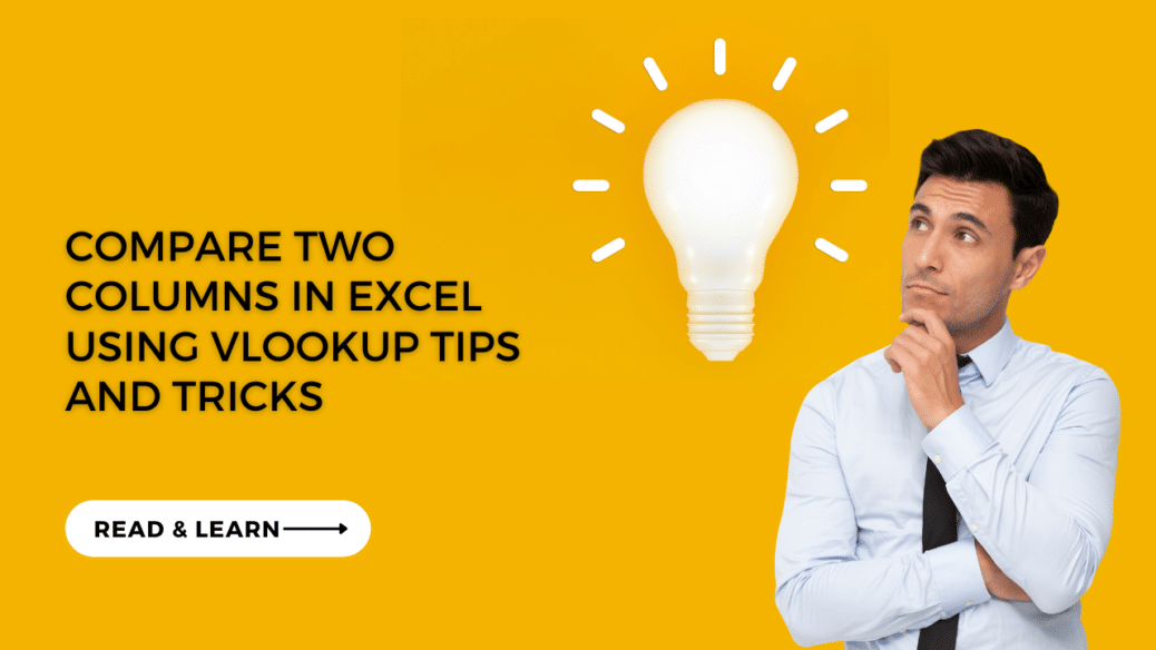Compare Two Columns in Excel Using VLOOKUP