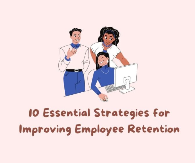 10 Essential Strategies For Improving Employee Retention-Min