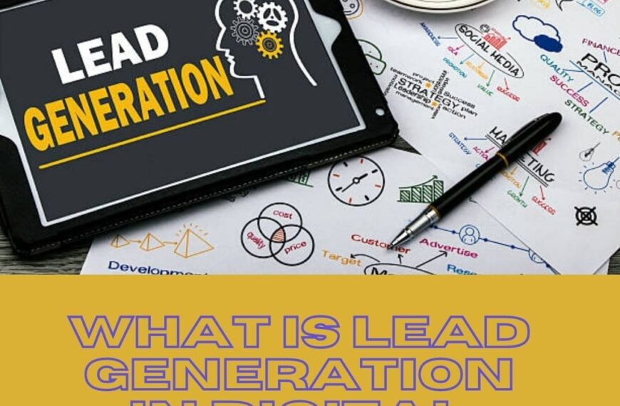 What Is Lead Generation in Digital Marketing?