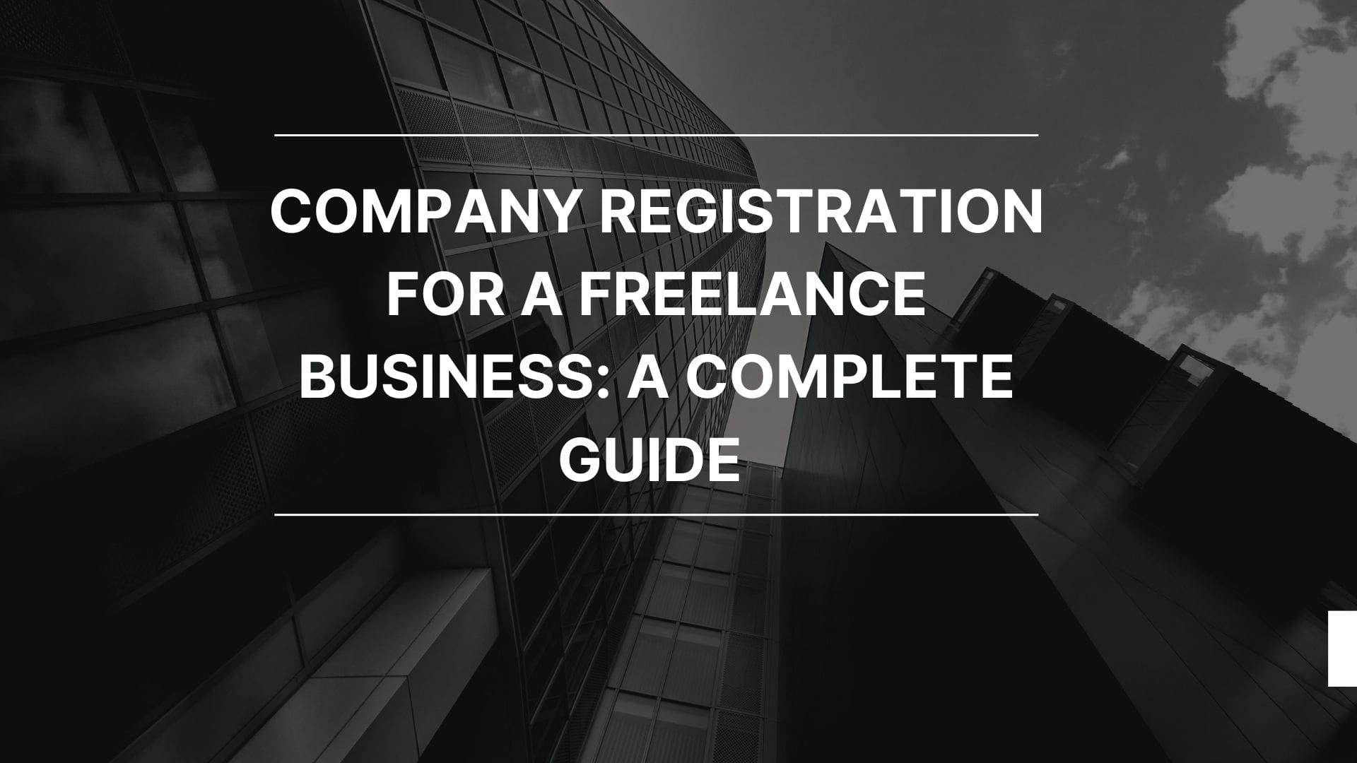 Company Registration For A Freelance Business A Complete Guide -Min