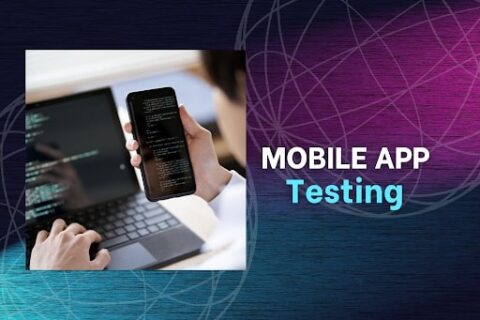 Mobile App Testing (A Detailed Guide) - projectcubicle