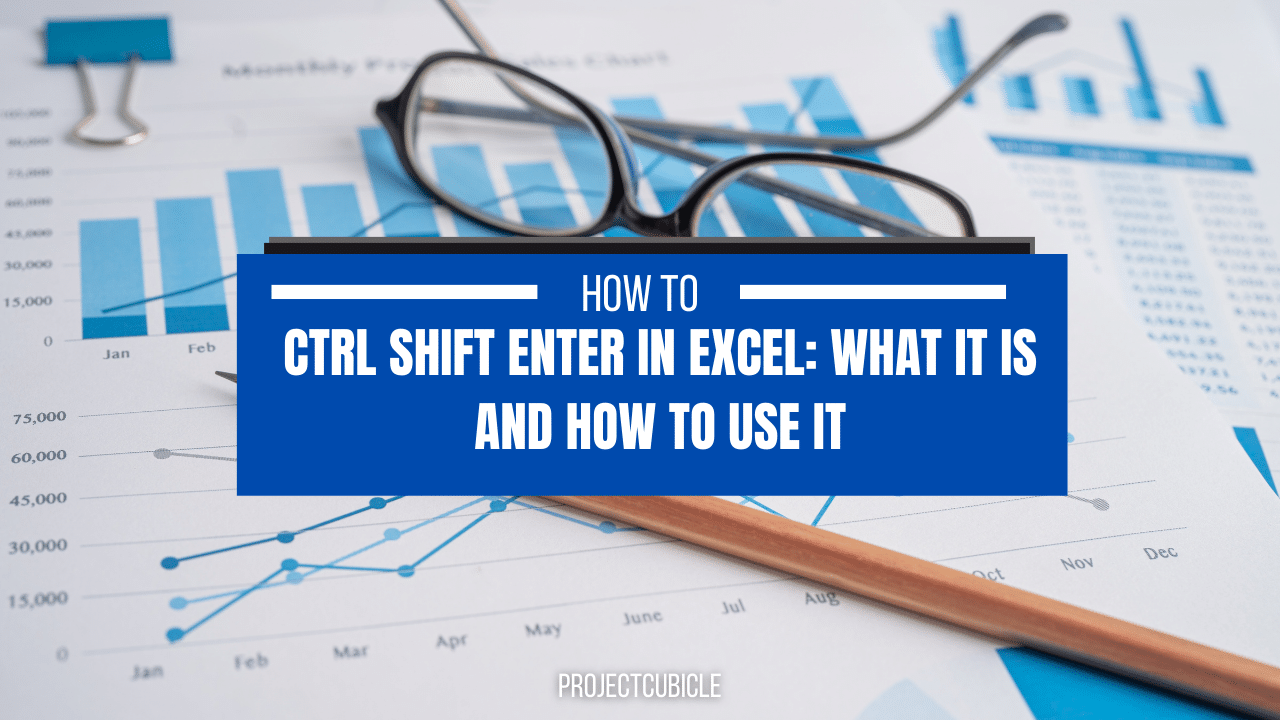 Ctrl Shift Enter in Excel: What It Is and How to Use It