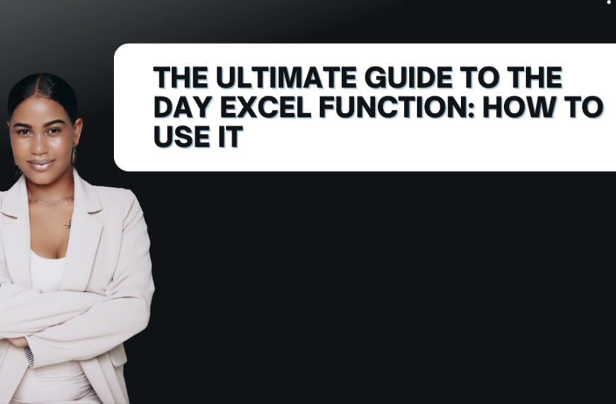 The Ultimate Guide to the DAY Excel Function: How to Use It