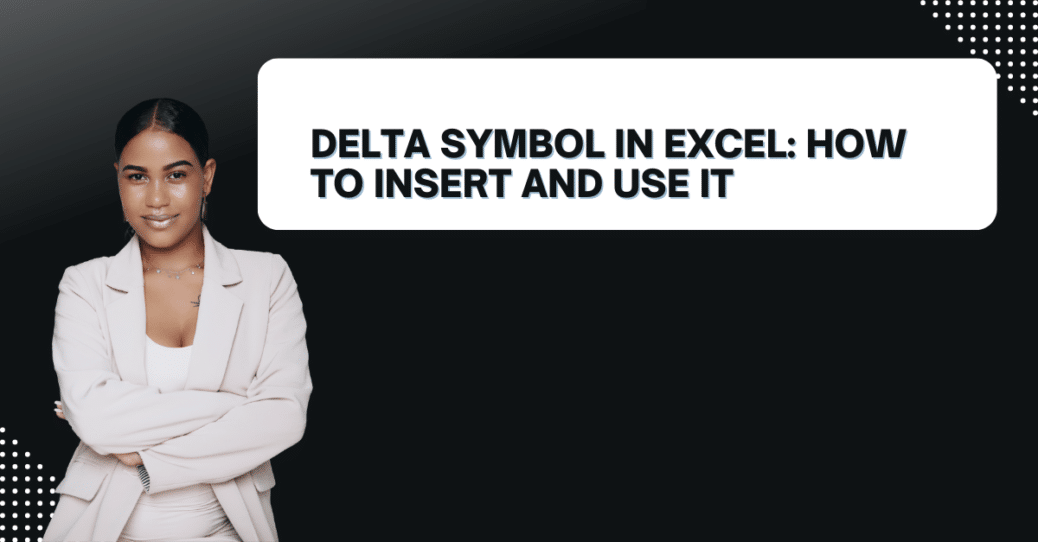 Delta Symbol In Excel: How to Insert and Use It