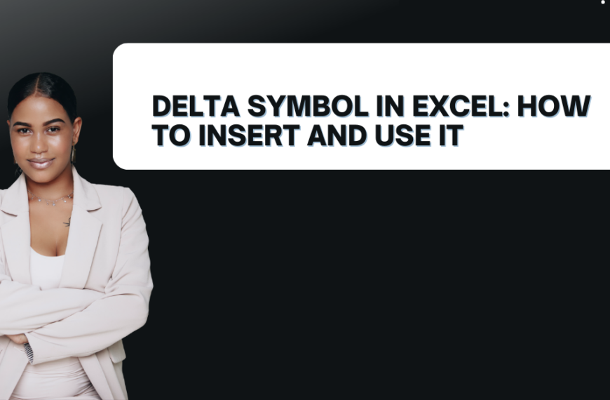 Delta Symbol In Excel: How to Insert and Use It