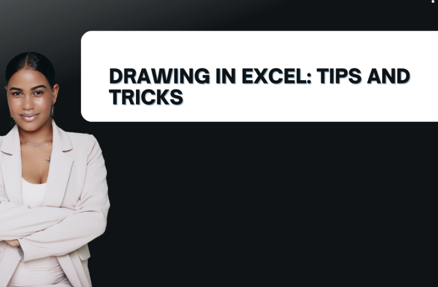 Drawing in Excel: Tips and Tricks