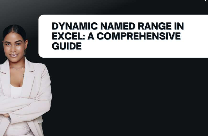 Dynamic Named Ranges in Excel