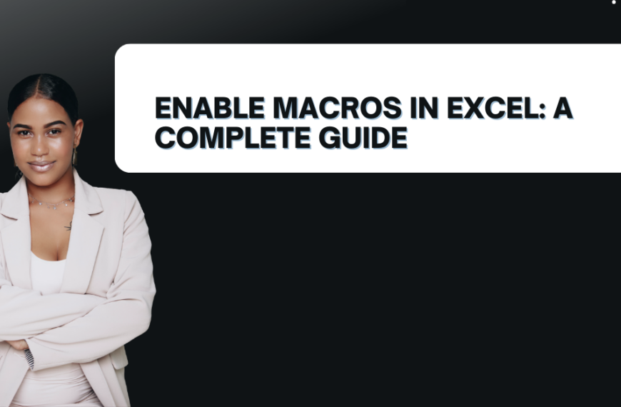 Enable Macros in Excel: A Complete Guide