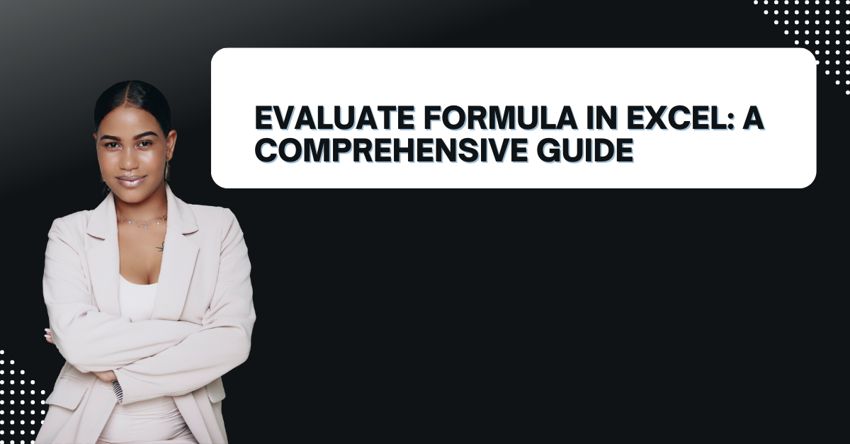 Evaluate Formula In Excel: A Comprehensive Guide