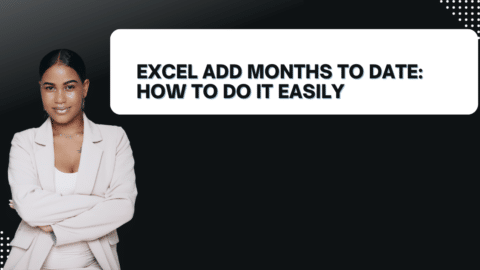 Excel Add Months to Date: How to Do It Easily